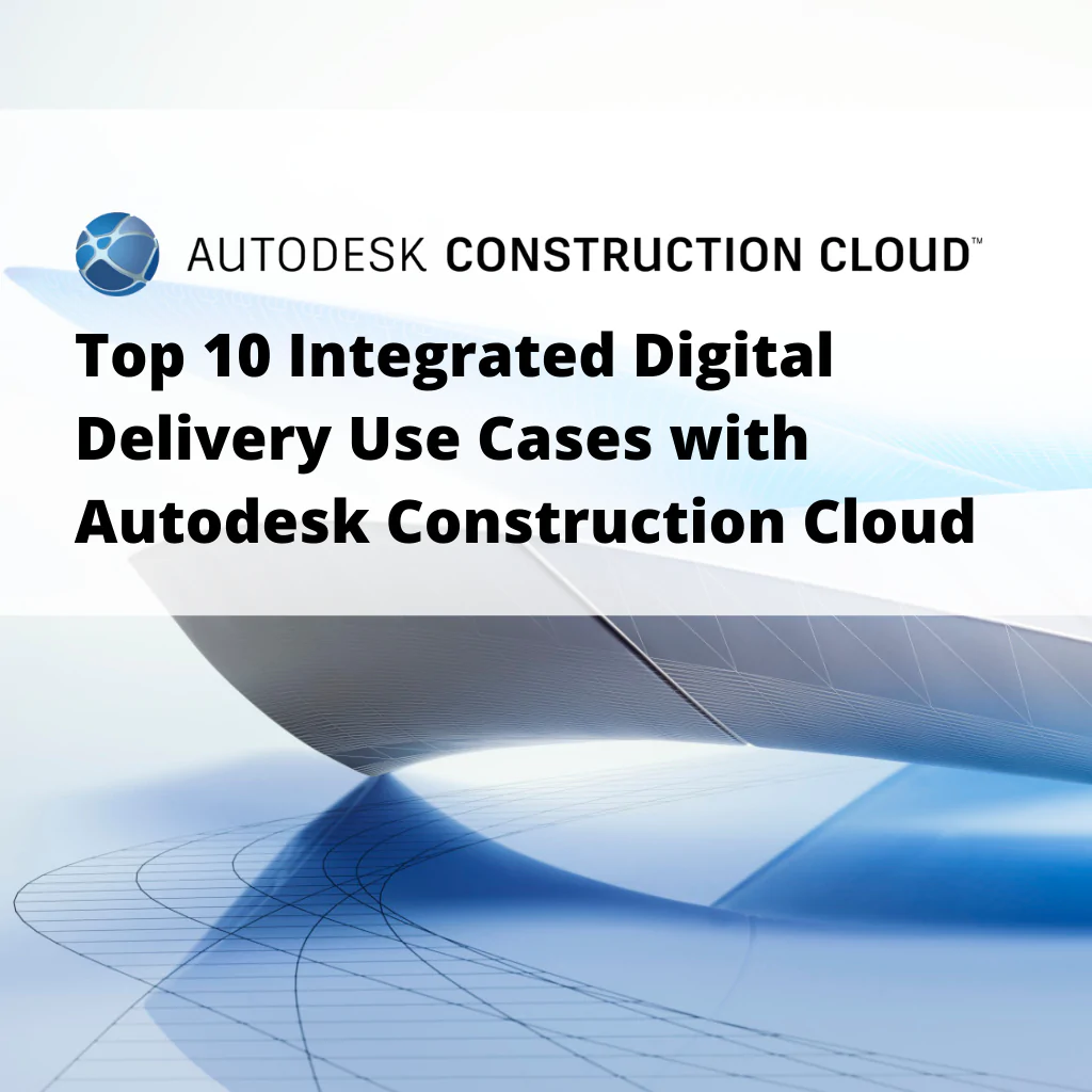 Top 10 Integrated Digital Delivery (IDD) Use Cases with Autodesk Construction Cloud (ACC) (2 Days Course) - Image 1